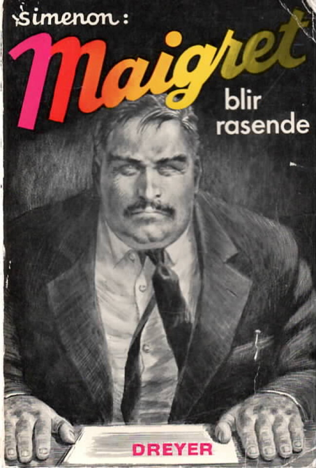 Maigret blir rasende