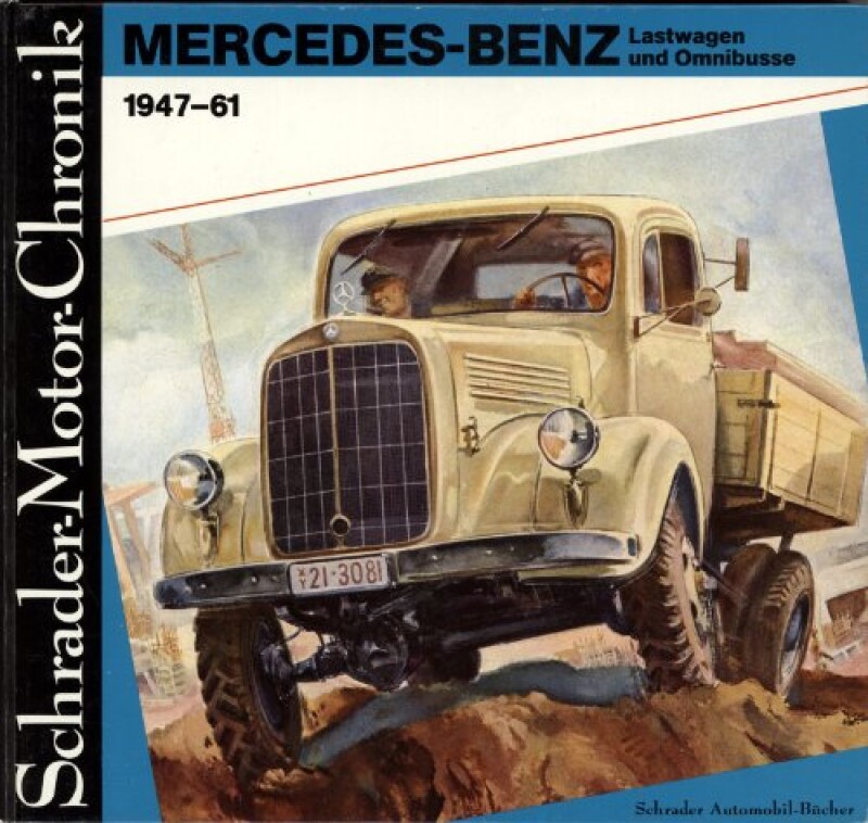 Mercedes-Benz. Lastwagen und Omnibusse 1947-61