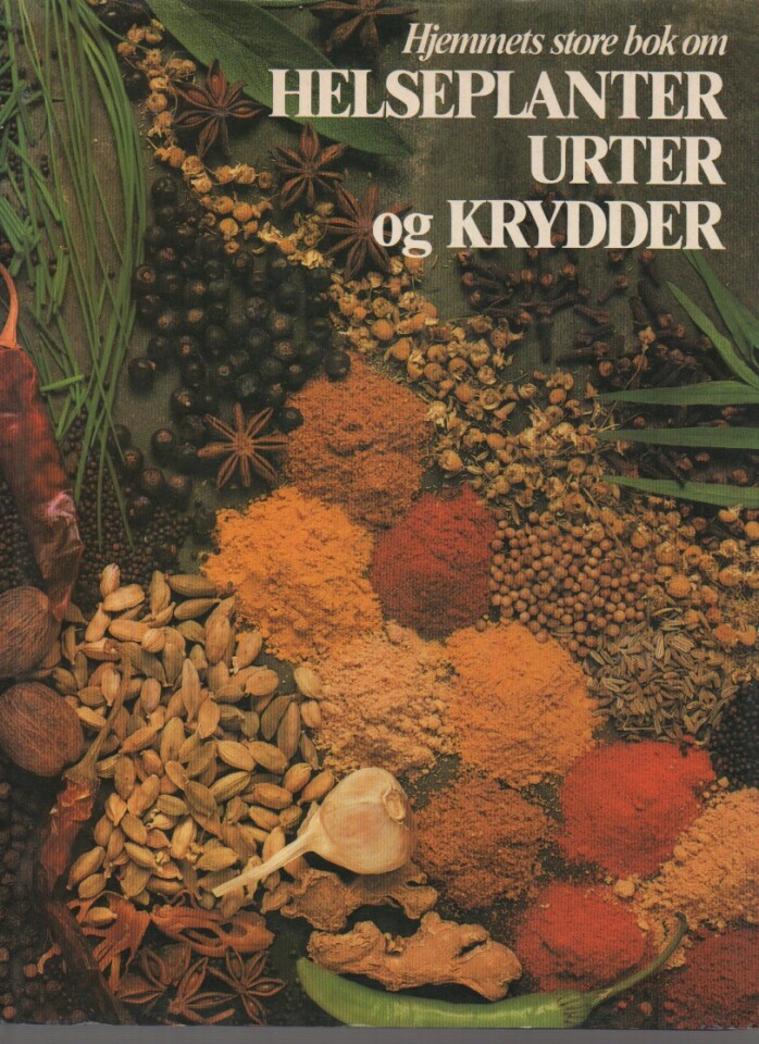 Hjemmets store bok om helseplanter, urter og krydder