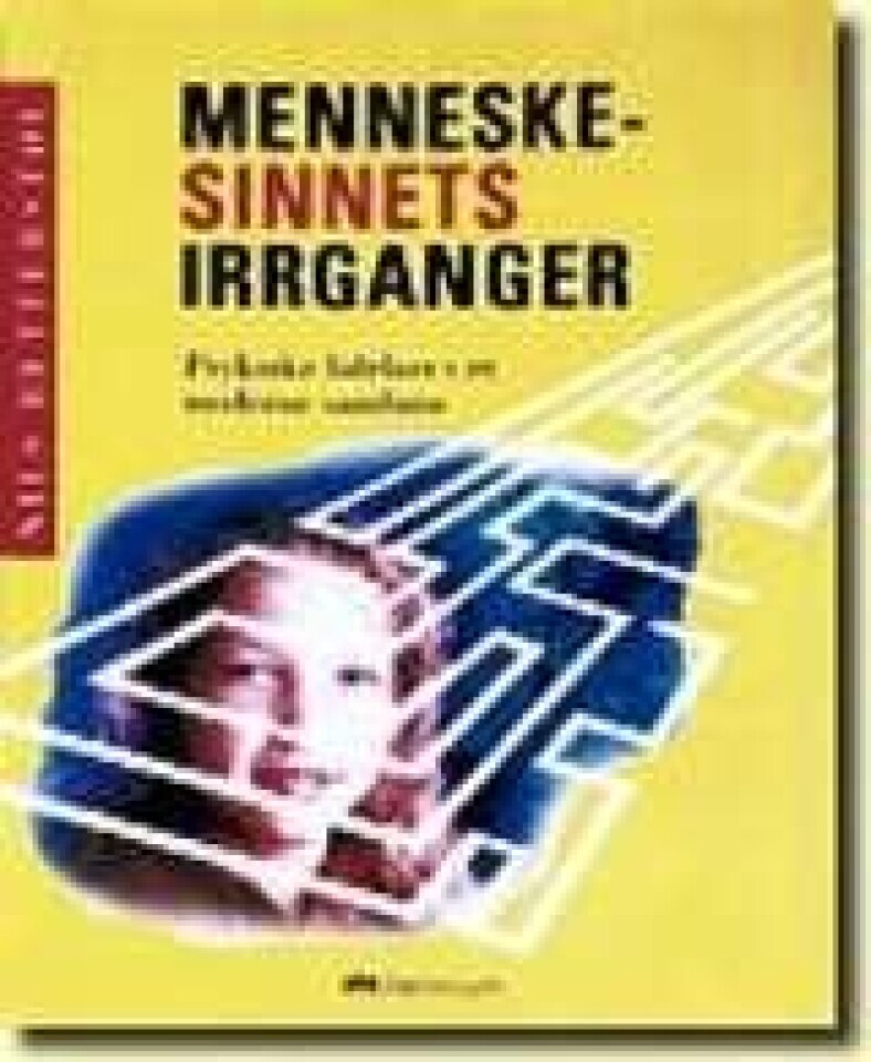 Menneskesinnets irrganger. Psykiske lidelser i et moderne samfunn