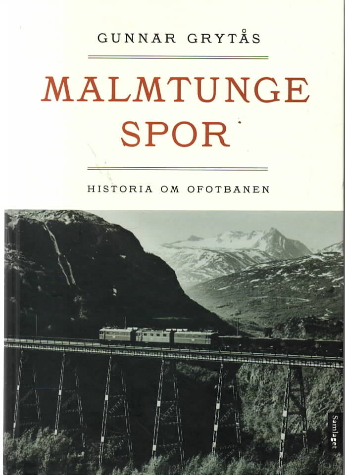 Malmtunge spor – Historia om Ofotbanen