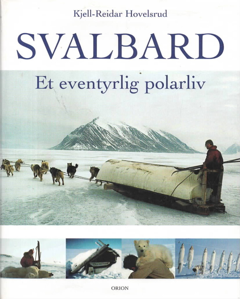 Svalbard – et eventyrlig polarliv