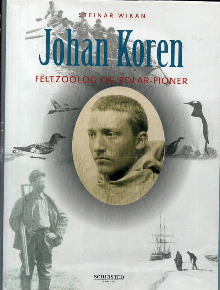 Johan Koren – Feltzoolog og polar-pioner