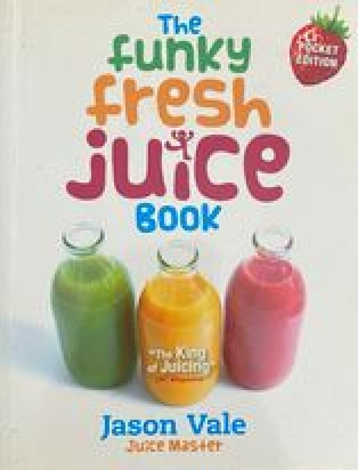 The funky fresh juice book