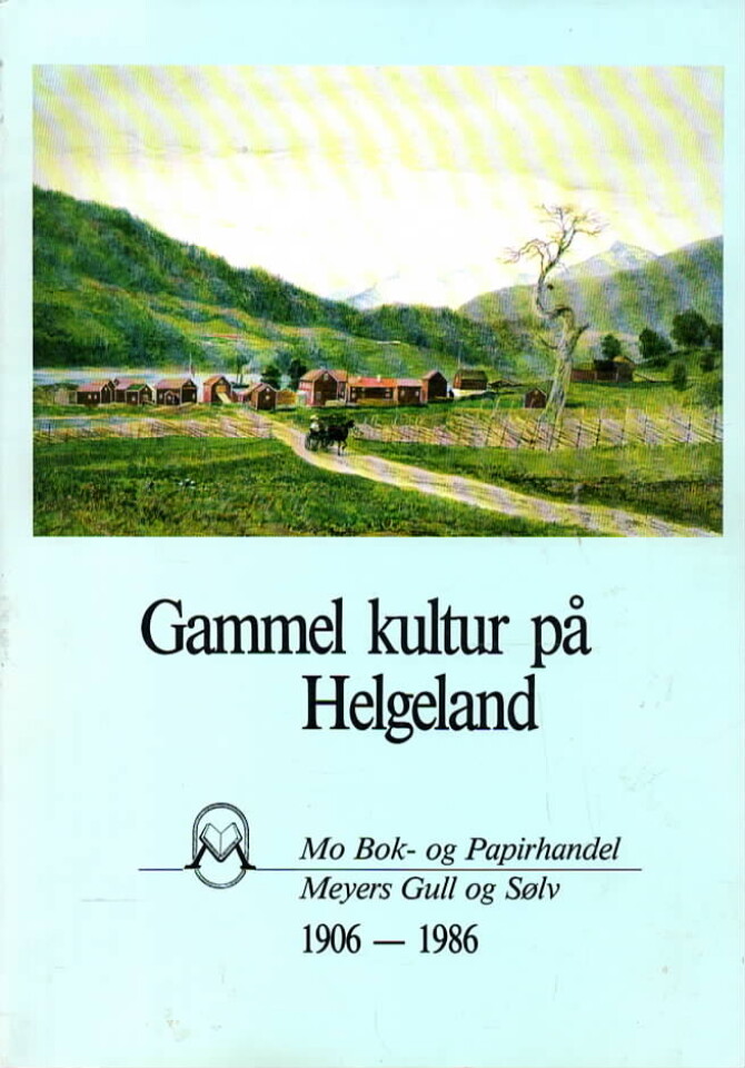 Gammel kultur på Helgeland –Mo Bok- og Papirhandel, Meyers gull og sølv, 1906-1986