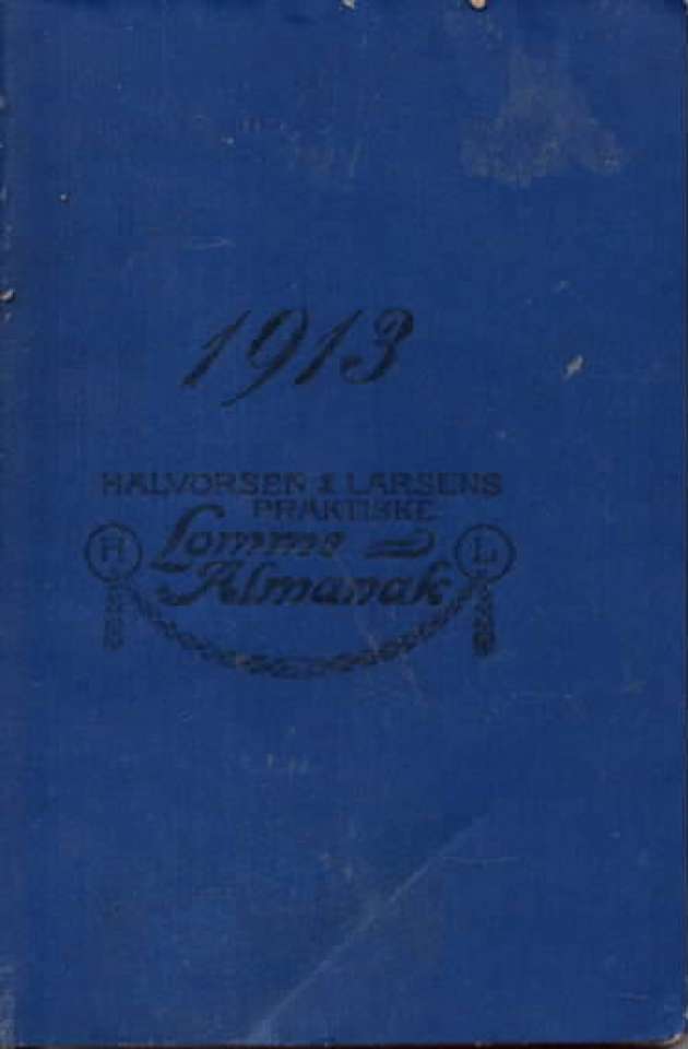 Halvorsen & Larsens praktiske lommealmanak 1913