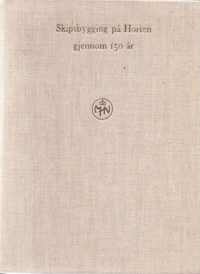 Skipsbygging på Horten gjennom 150 år