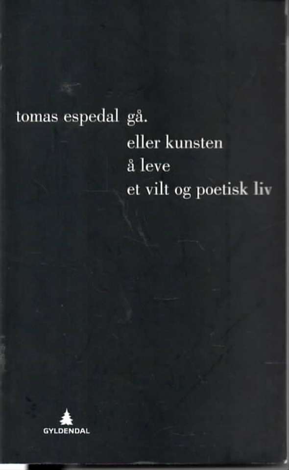 Gå. Eller kunsten å leve et vilt og poetisk liv