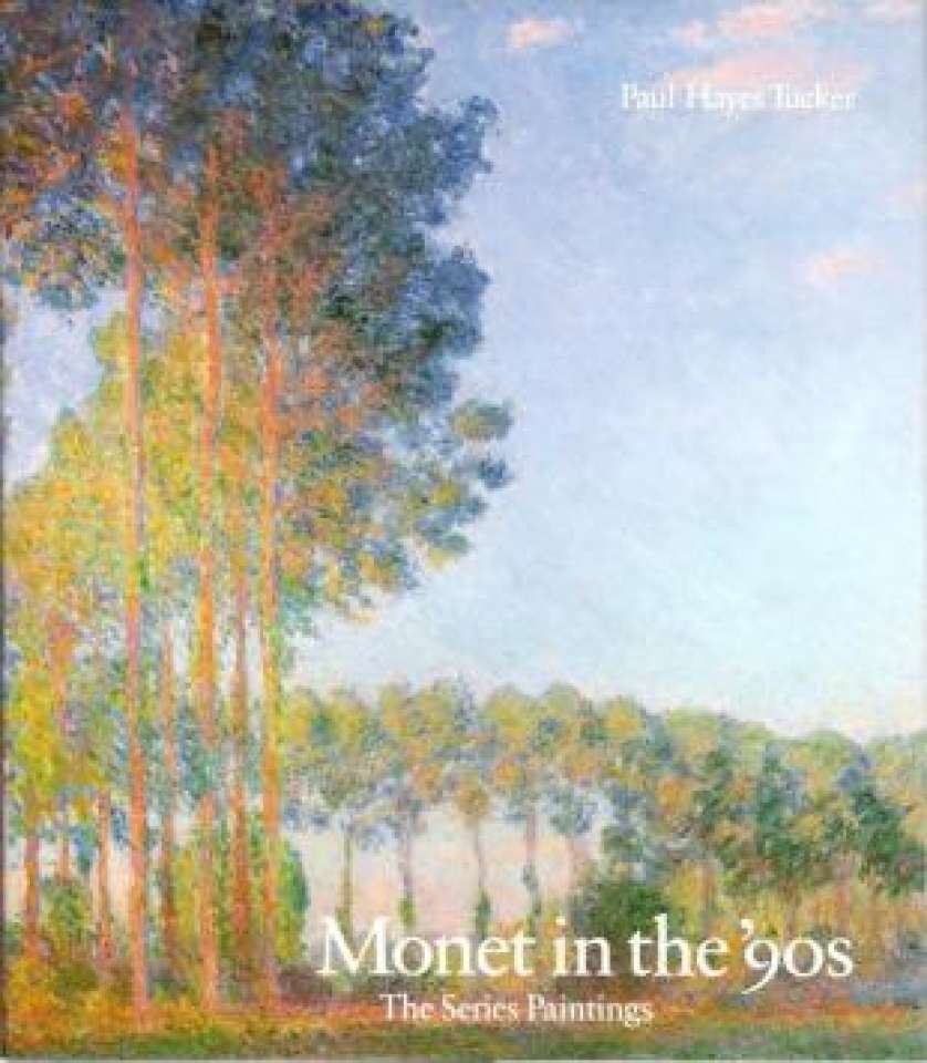 Monet in the ‘90s. The Series Paintings