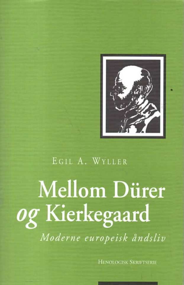 Mellom Dürer og Kierkegaard – Moderne europeisk åndsliv