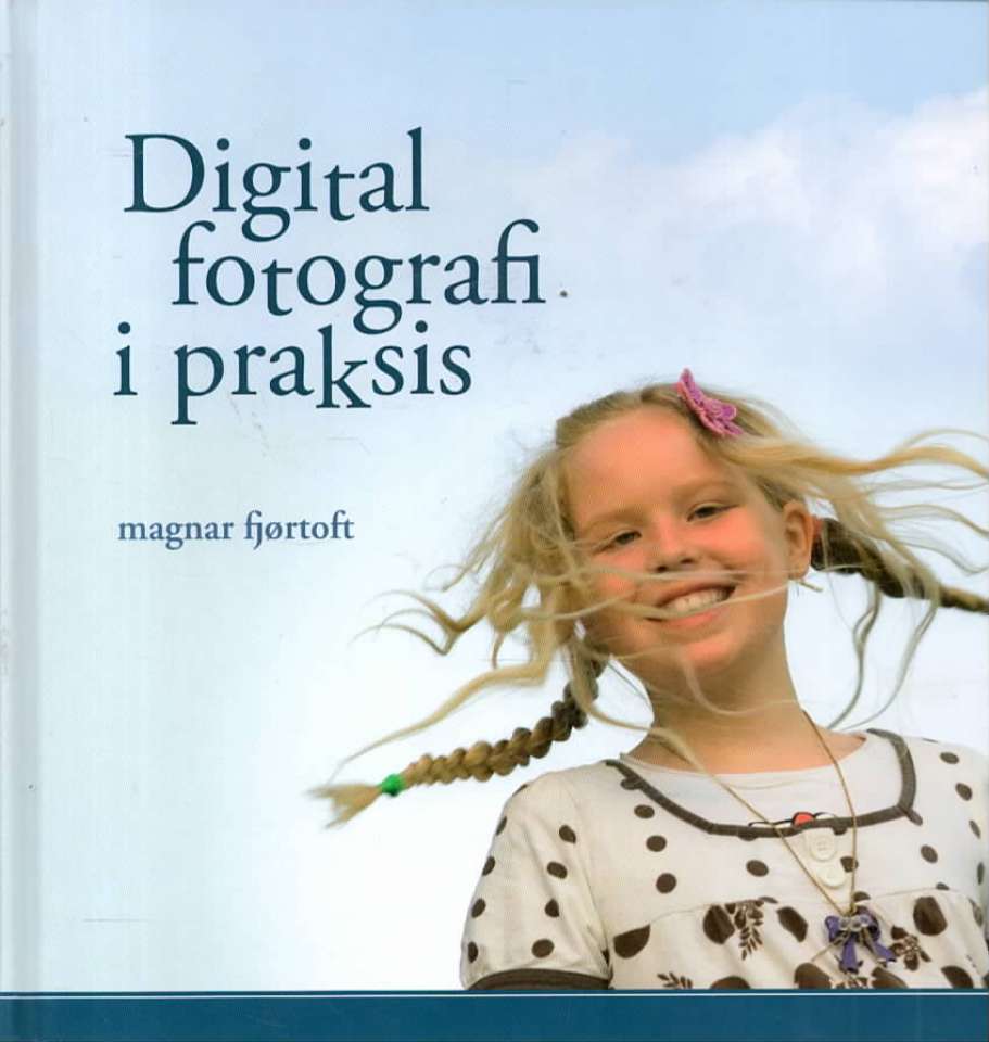 Digital fotografi i praksis