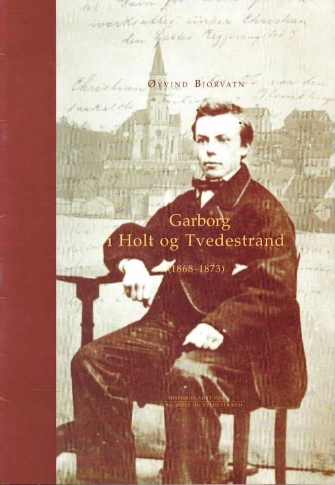 Garborg i Holt og Tvedestrand (1868-1873)