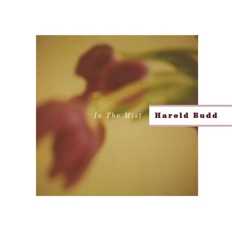 Harold Budd – In The Mist