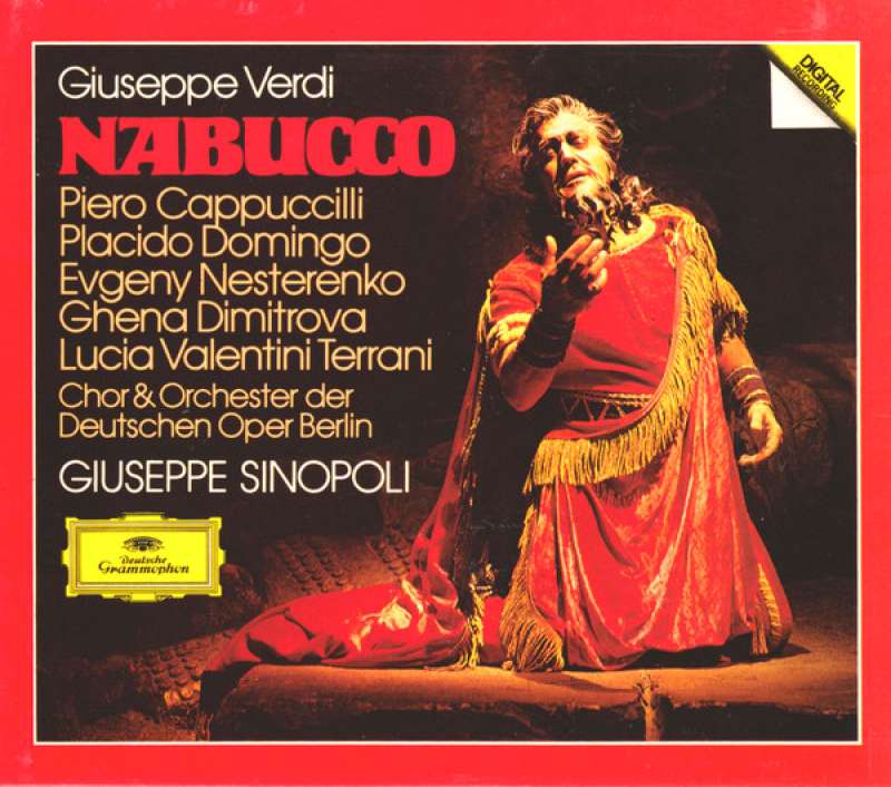 Giuseppe Verdi - Piero Cappuccilli, Placido Domingo, Evgeny Nesterenko, Ghena Dimitrova, Lucia Valentini Terrani, Chor der Deutschen Oper Berlin & Orchester Der Deutschen Oper Berlin, Giuseppe Sinopoli ‎– Nabucco