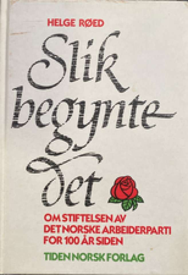 Slik begynte det