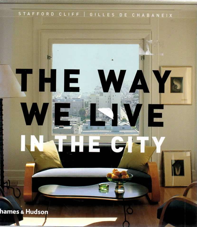 The Way We Live in the City