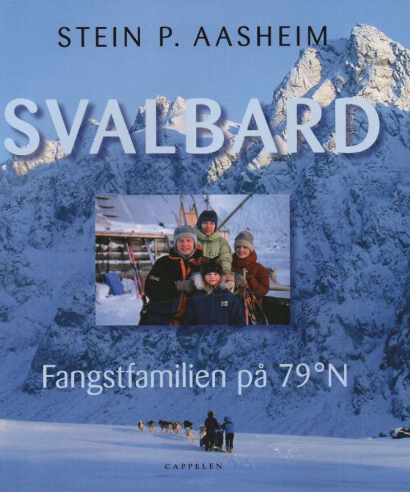 Svalbard - Fangstfamilien på 79¤ N