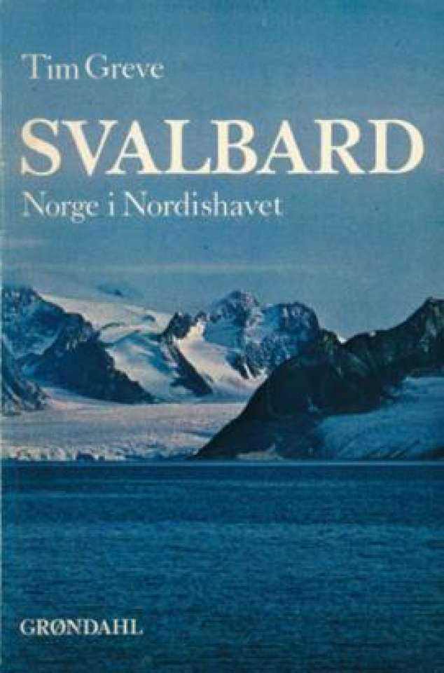 Svalbard - Norge i Nordishavet