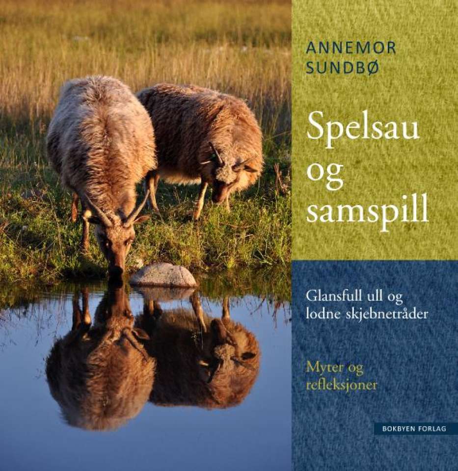 Spelsau og samspill - Glansfull ull og lodne skjebnetråder - Myter og refleksjoner