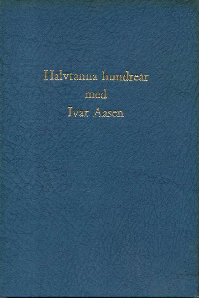 Halvtanna hundreår med Ivar Aasen