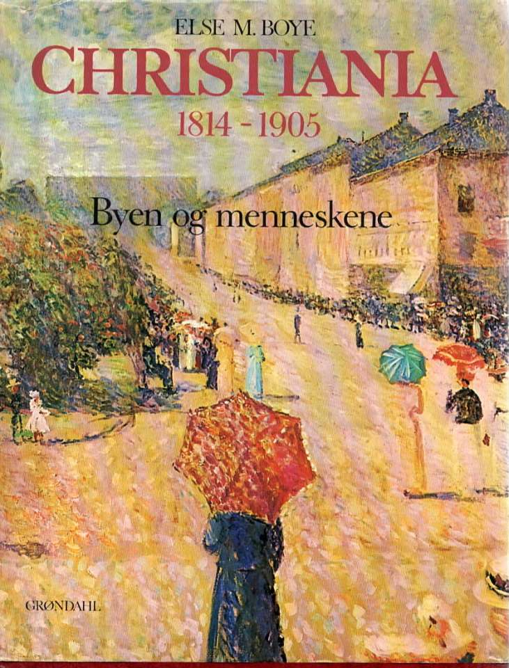 Christiania 1814-1905 - Byen og menneskene