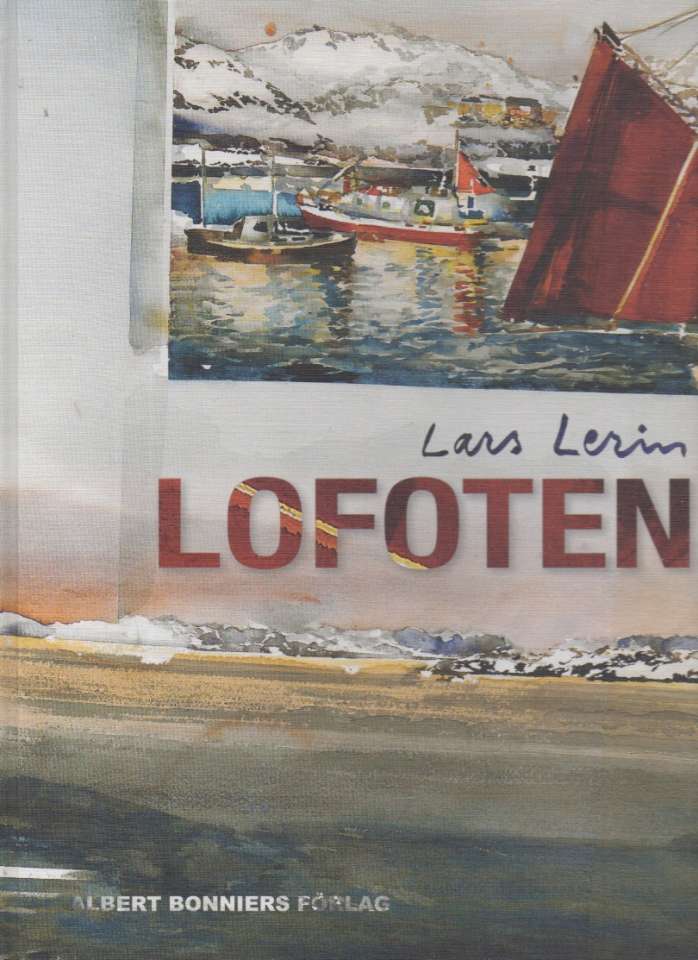 Lofoten Nordover, nordover uten ende – Lars Lerin 