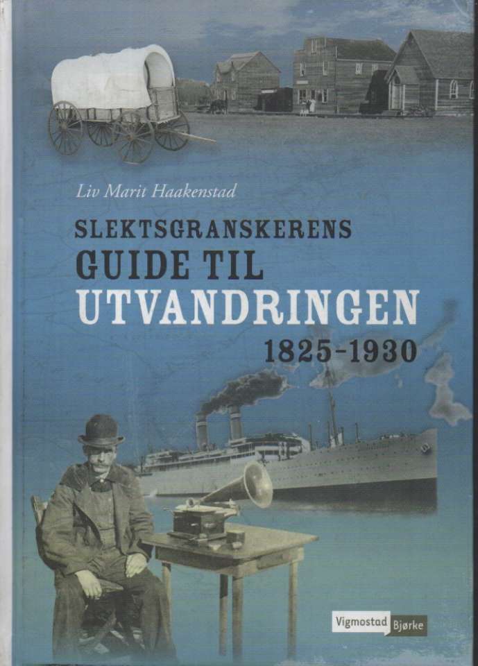 Slektsgranskerens guide til utvandringen 1825-1930