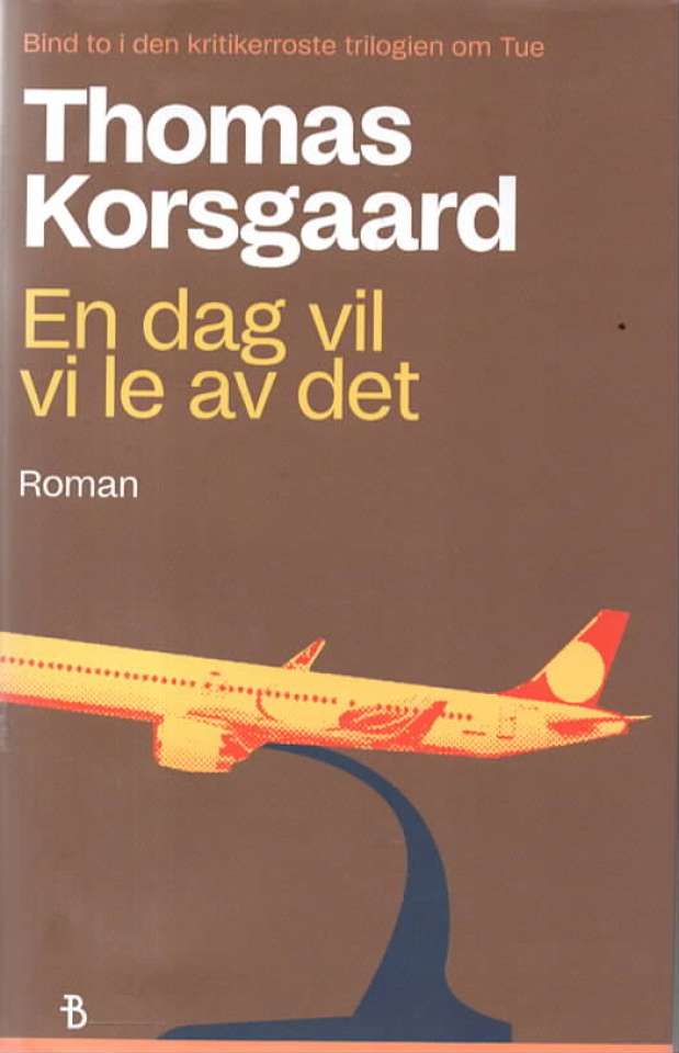 En dag vil vi le av det