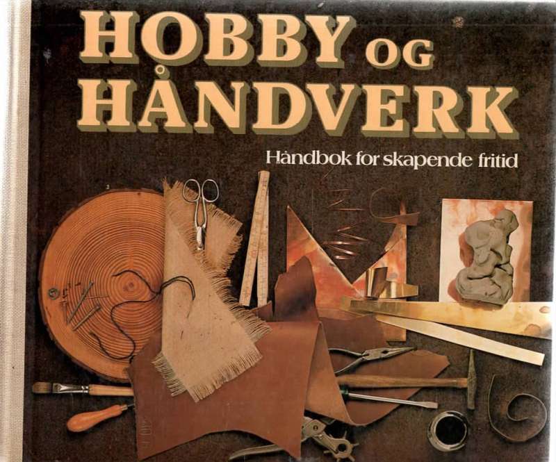 Hobby og håndverk – Håndbok for skapende fritid