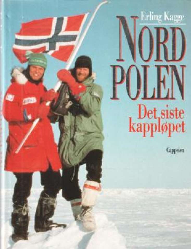 Nordpolen - det siste kappløpet