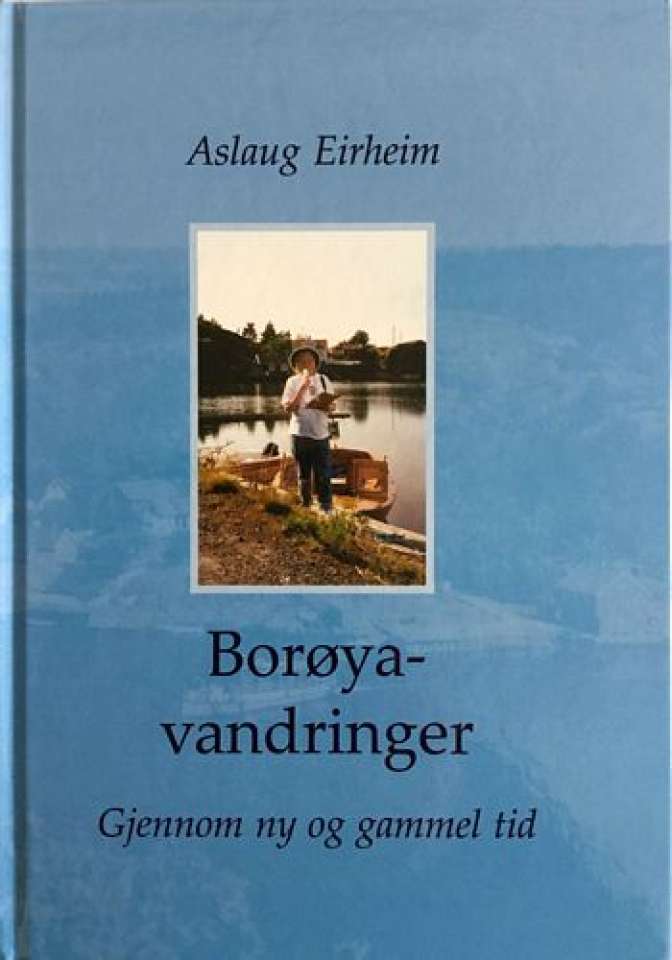 Borøyavandringer. Gjennom ny og gammel tid.