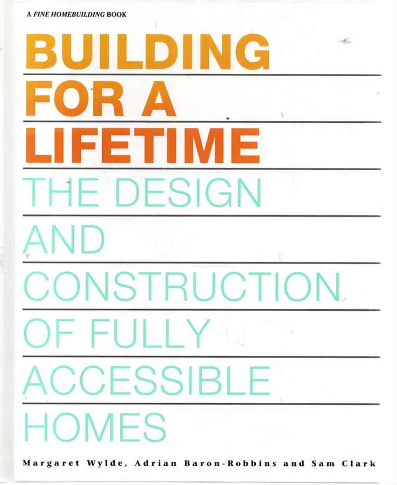 Building for a lifetime - The design and construction of fully accessible homes