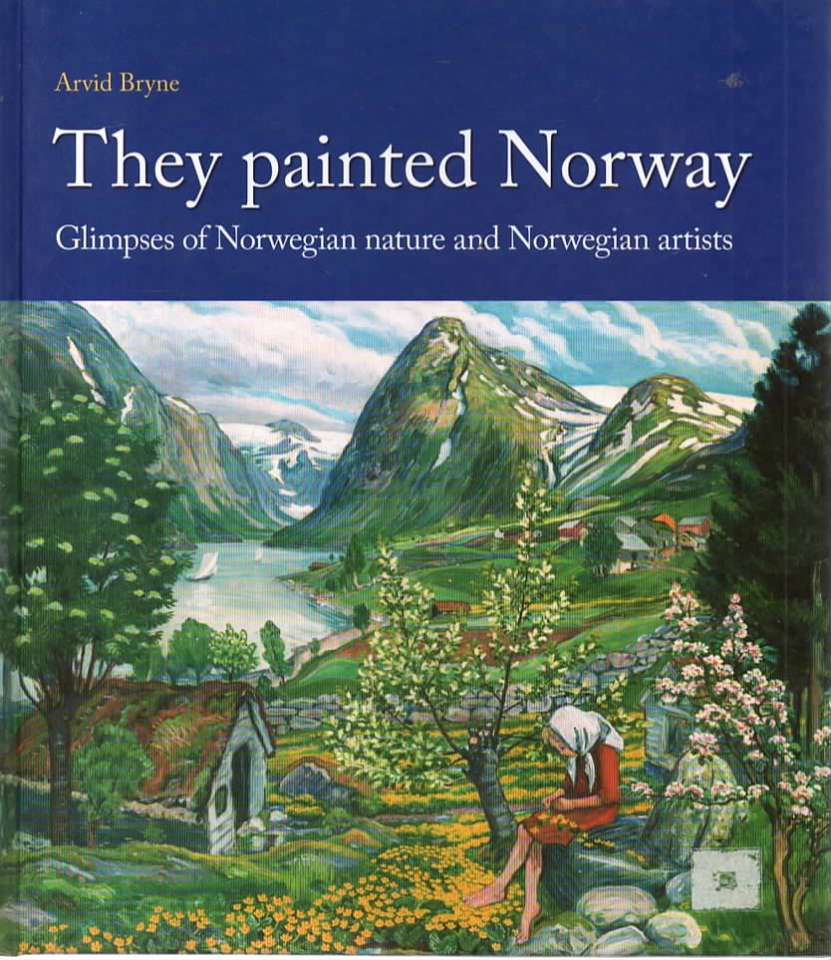 They painted Norway - Glimpses of Norwegian nature and Norwegian artists