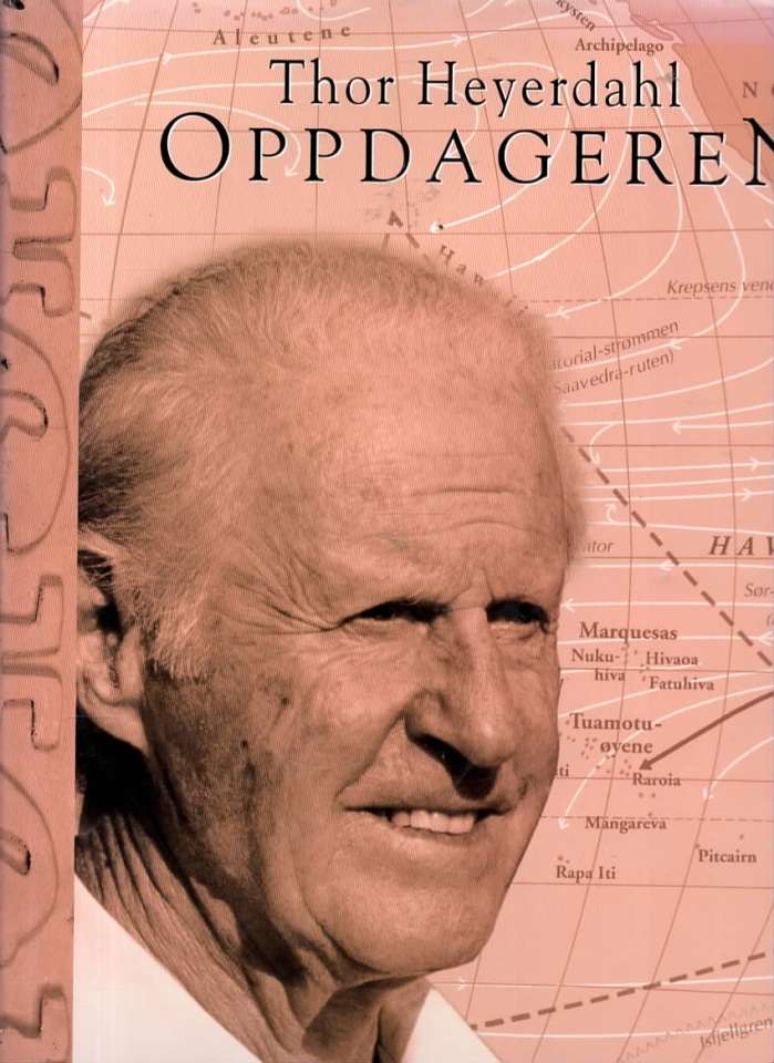 Thor Heyerdahl – Oppdageren