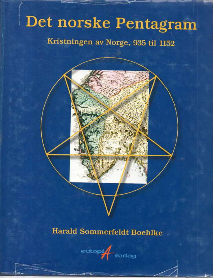 Det norske Pentagram – Kristningen av Norge 935-1152