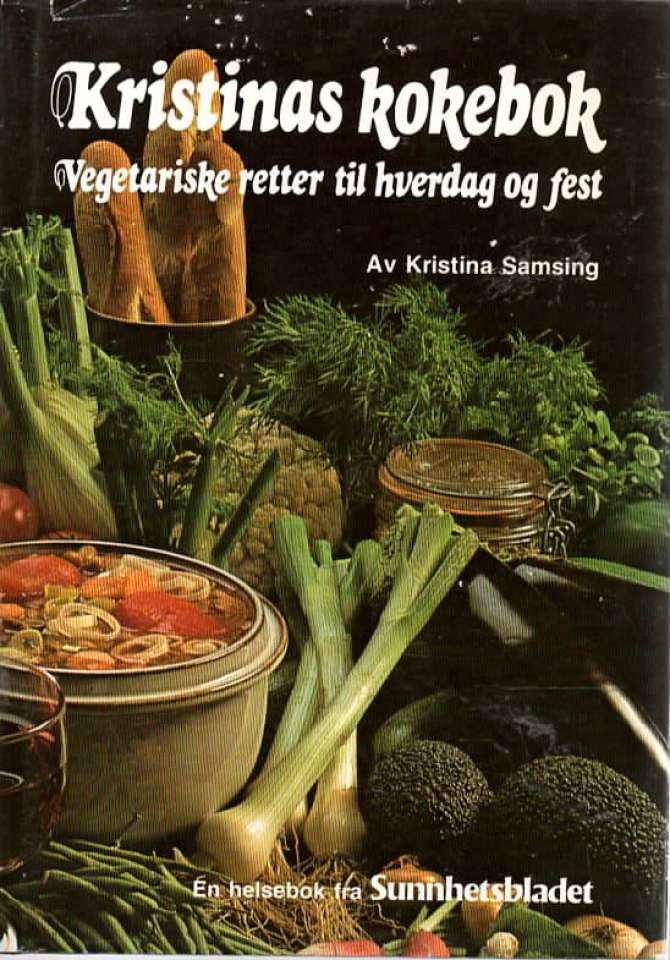 Kristinas kokebok – Vegetariske retter til hverdag og fest