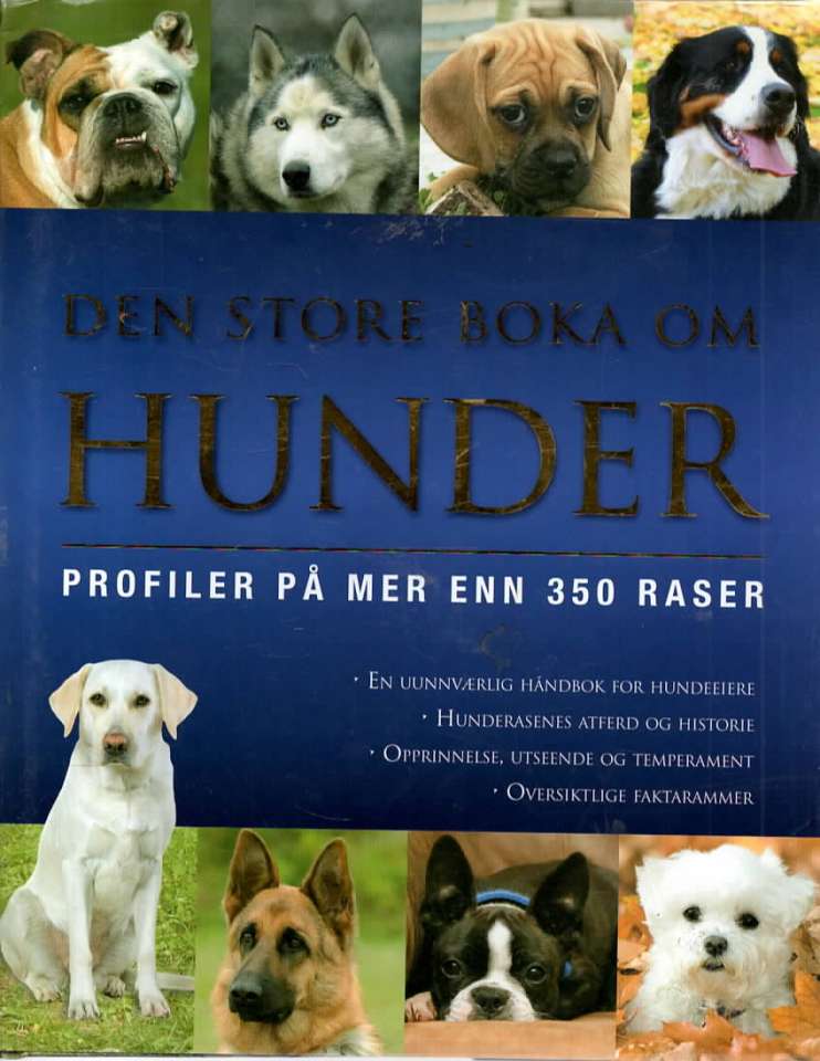 Den store boka om hunder - profiler på mer enn 350 raser