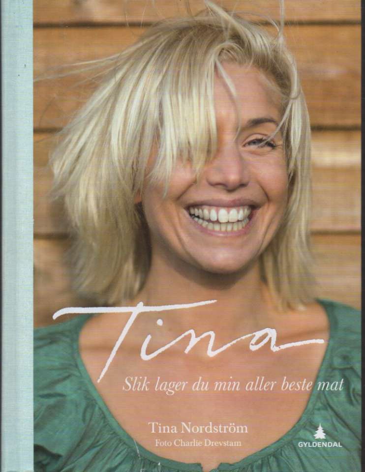 Tina – Slik lager du min aller beste mat