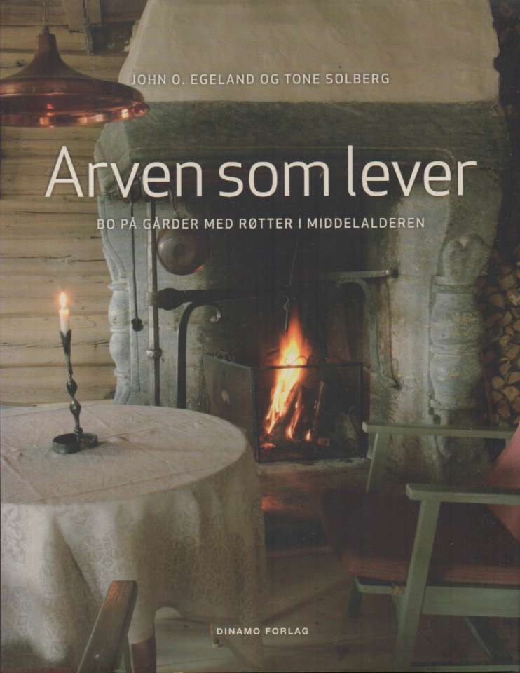 Arven som lever – Bo på gårder med røtter i middelalderen