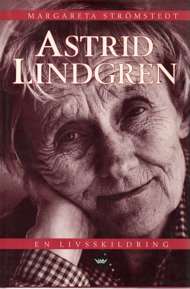 Astrid Lindgren – En livsskildring