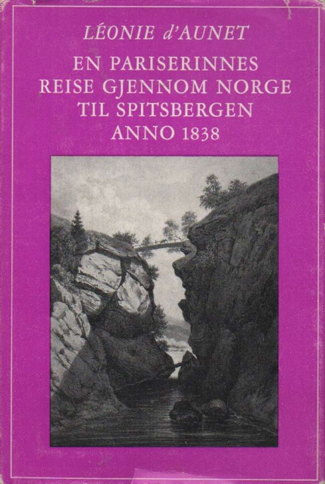 En pariserinnes reise gjennom Norge til Spitsbergen anno 1838