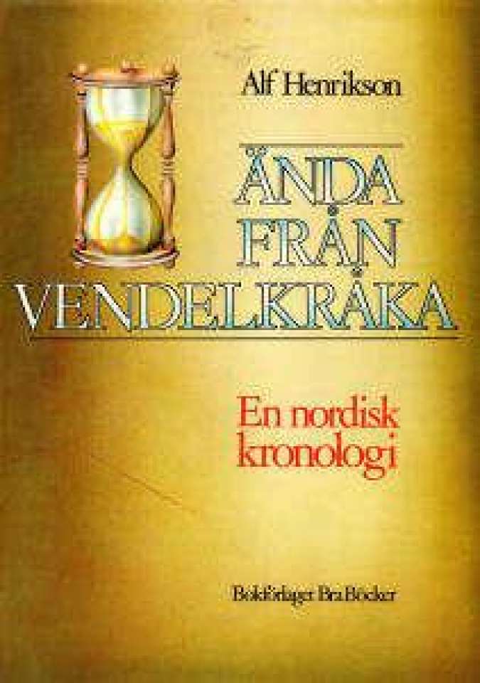 Ända från vendelkråka. En nordisk kronologi