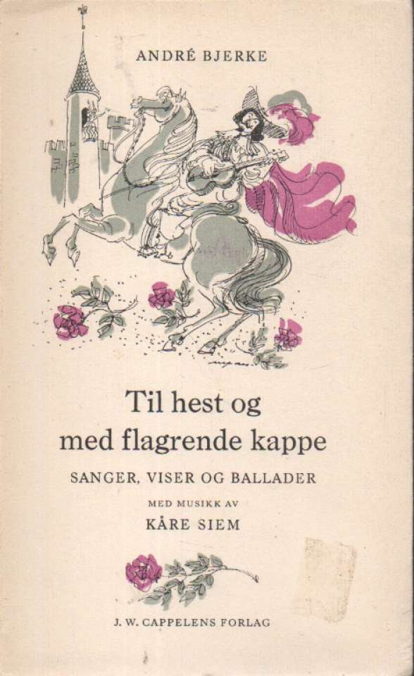 Til hest og med flagrende kappe – sanger, viser og ballader