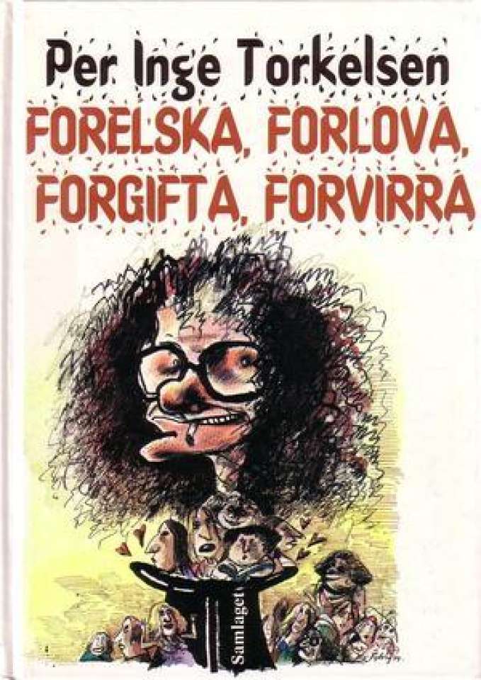 Forelska, forlova, forgifta, forvirra