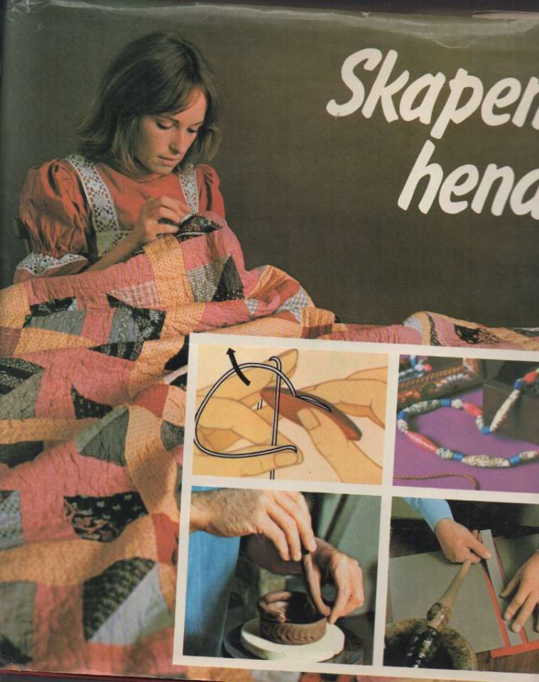 Skapende hender – brukskunst, forming, hobby, håndverk