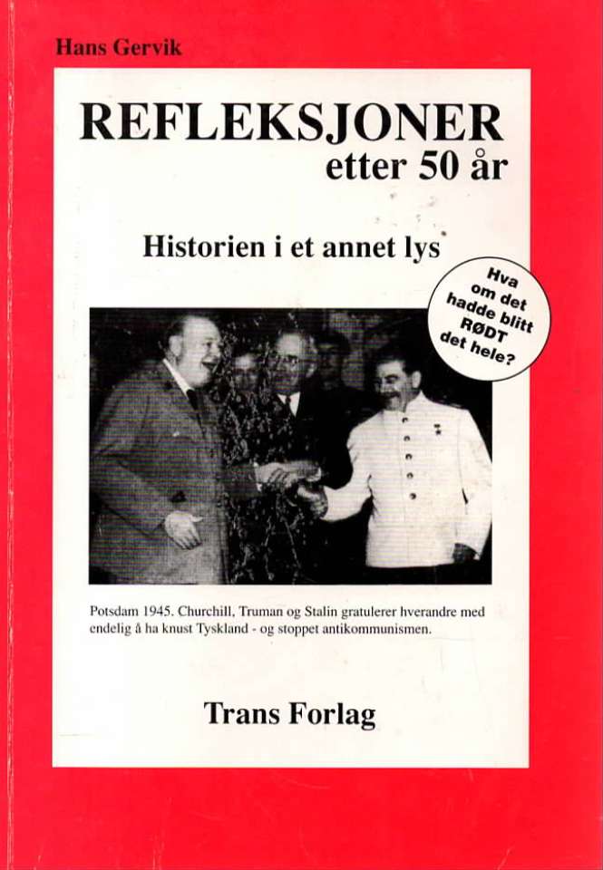 Refleksjoner etter 50 år – Historien i et annet lys