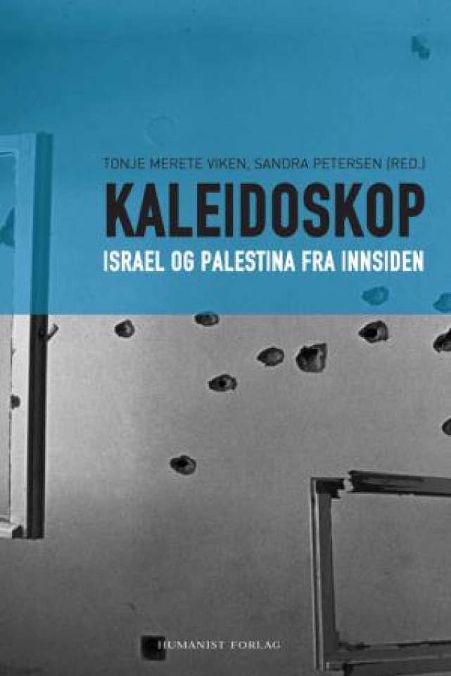 Kaleidoskop - Israel og Palestina fra innsiden