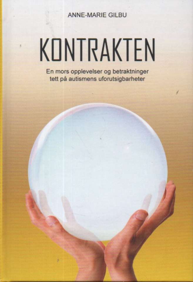 Kontrakten – En mors opplevelser og betraktninger tett på autismens uforutsigbarheter