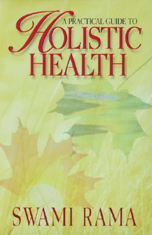 A practical guide to Holistic Health