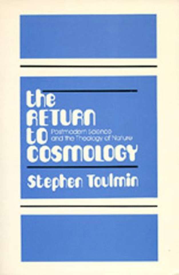 The Return to Cosmology – Postmodern Science & the Theology of Nature